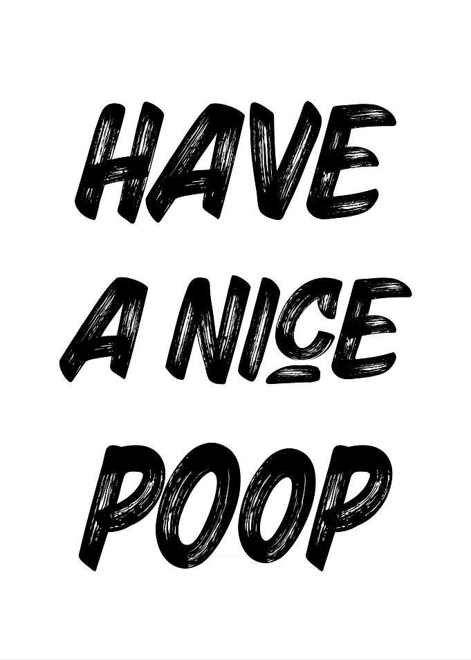 Have a Nice Poop