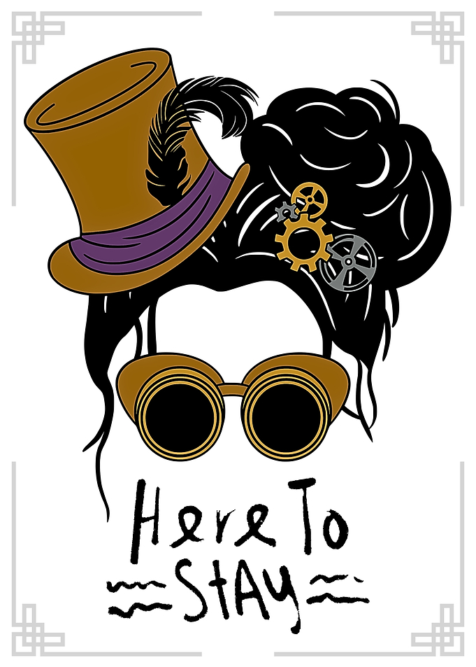 Steampunk Silhouette with 'Here To Stay'