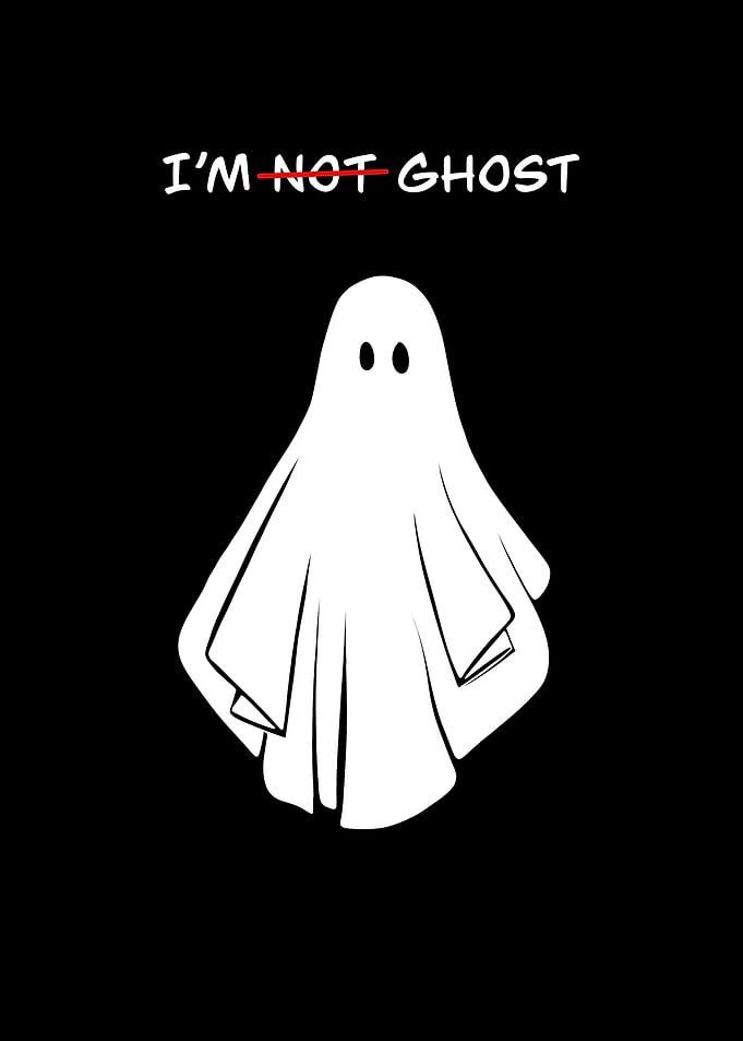 I'm Not Ghost - Funny Graphic
