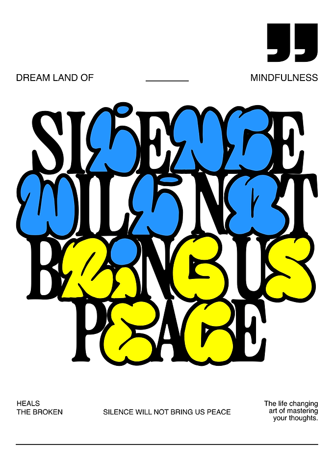 Silence Will Not Bring Us Peace