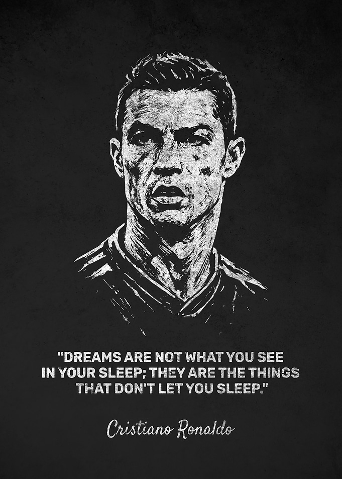 Cristiano Ronaldo Portrait with Dream Quote