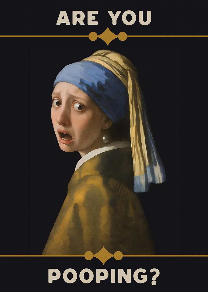 Are You Pooping? Girl with Pearl Earring