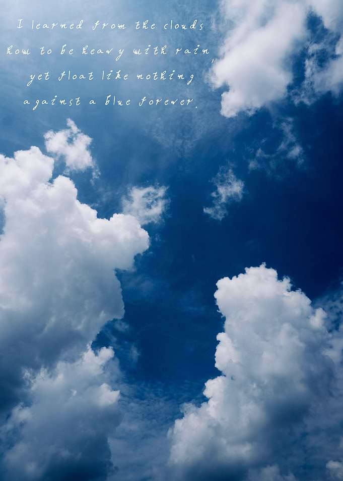 Lessons from the Clouds in a Blue Forever Sky