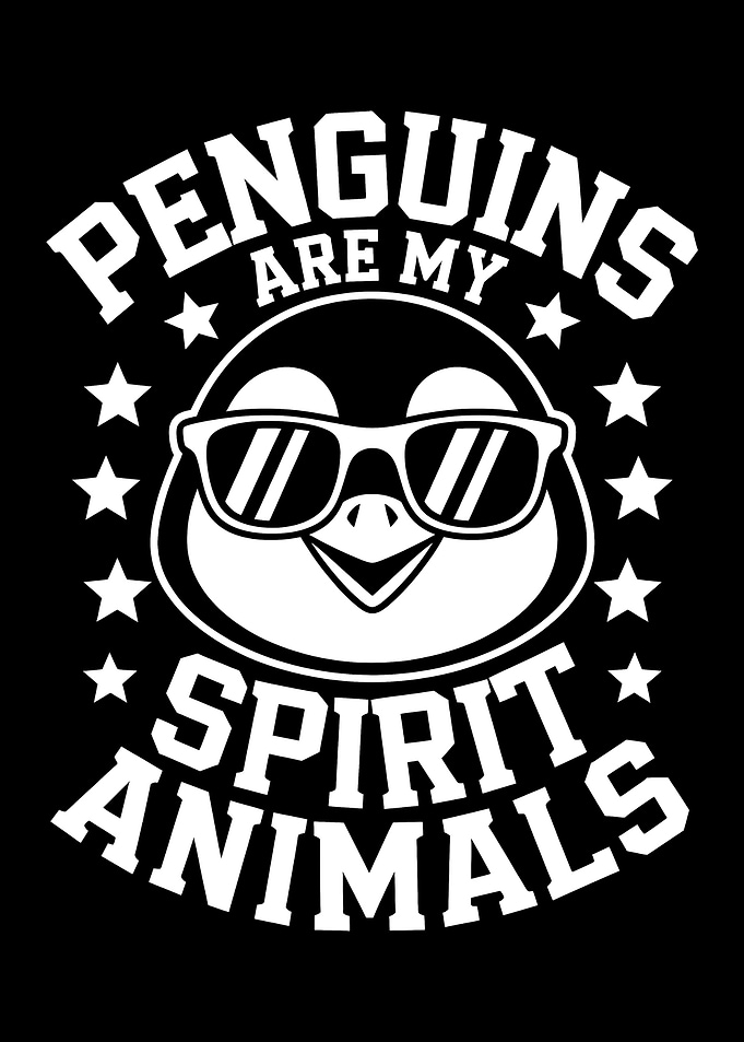 Penguins Are My Spirit Animals Design