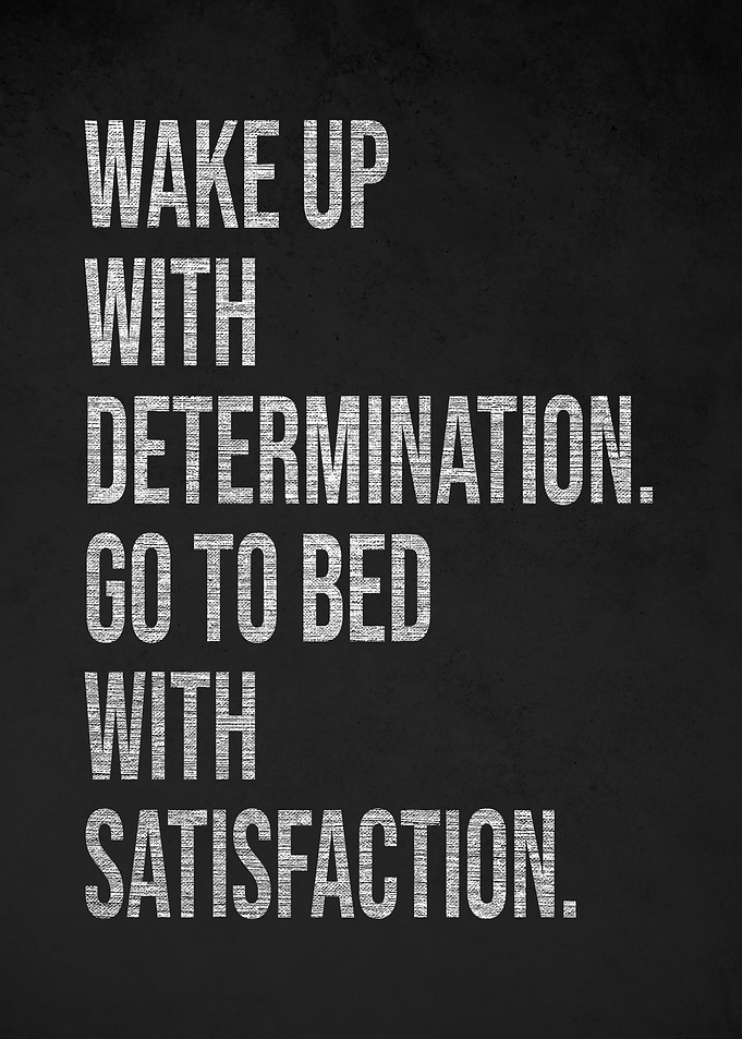 Motivational Quote: Determination and Satisfaction