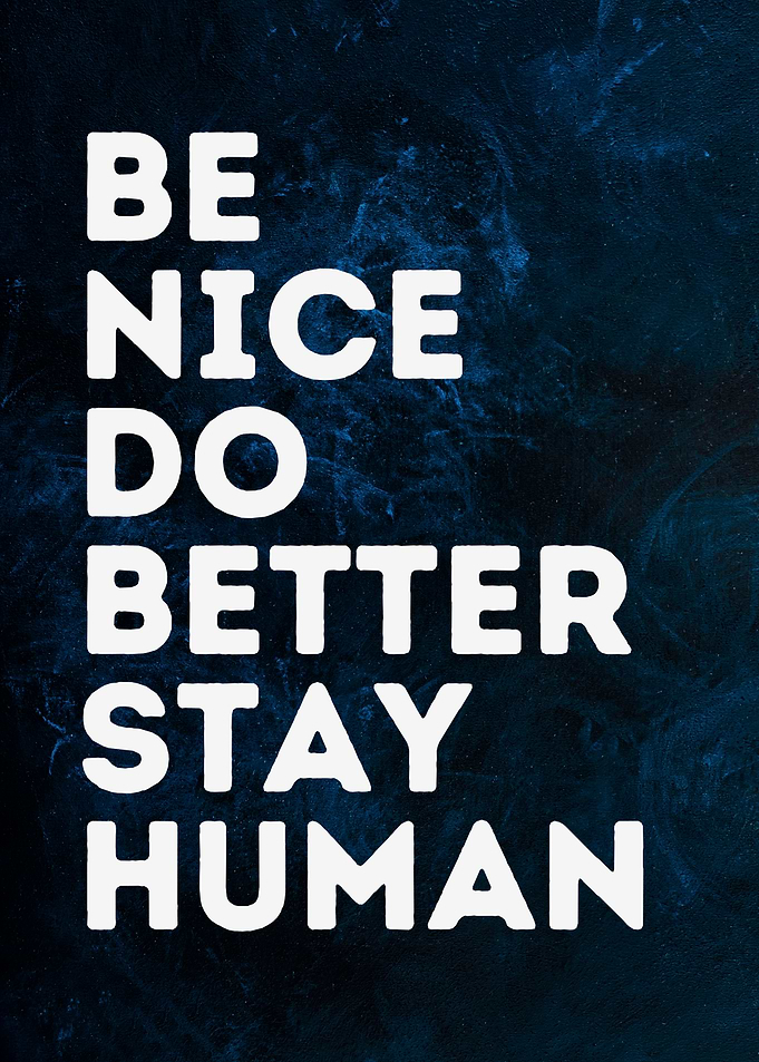 Stay Human – Motivational Quote Statement
