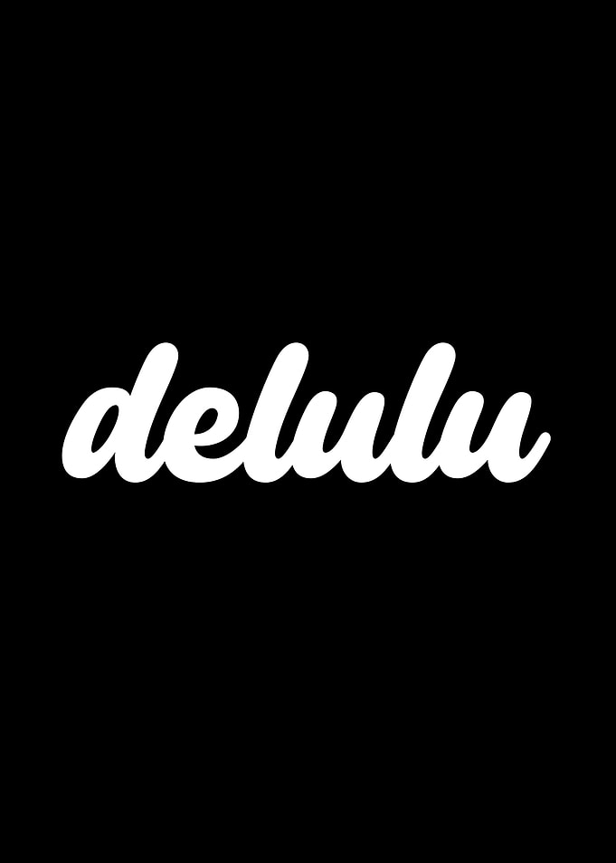 delulu