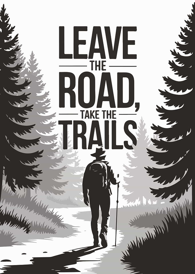 Leave the Road, Take the Trails