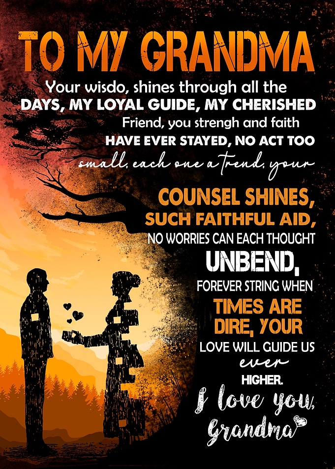 To My Grandma - Love and Wisdom