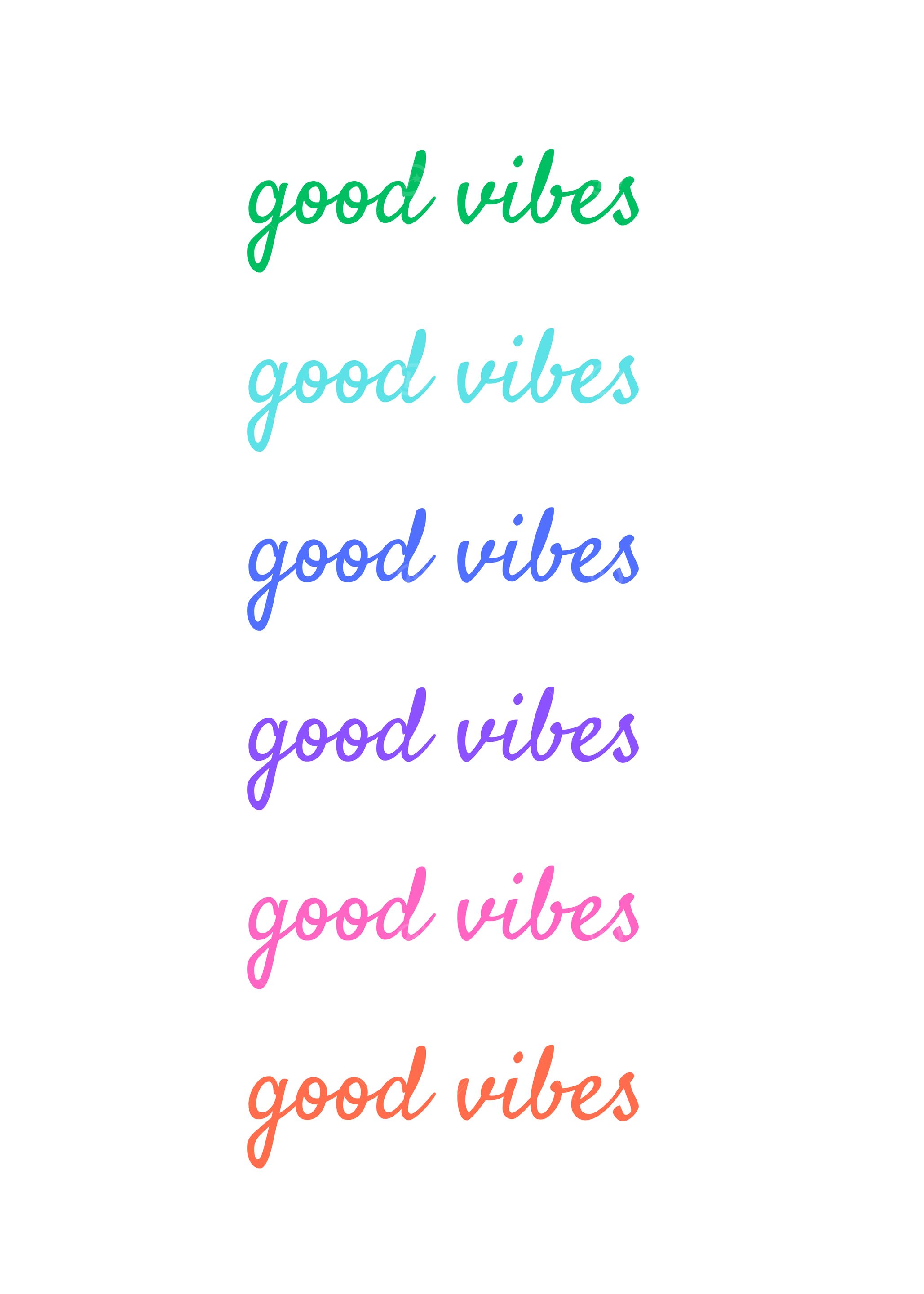 Good Vibes Colorful