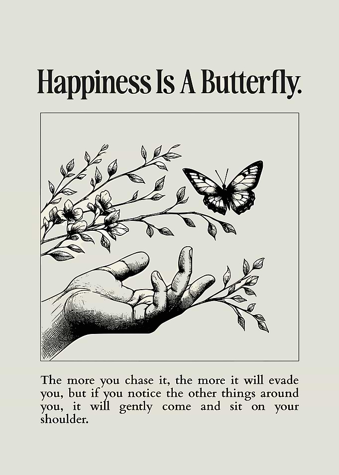 Happiness Is A Butterfly