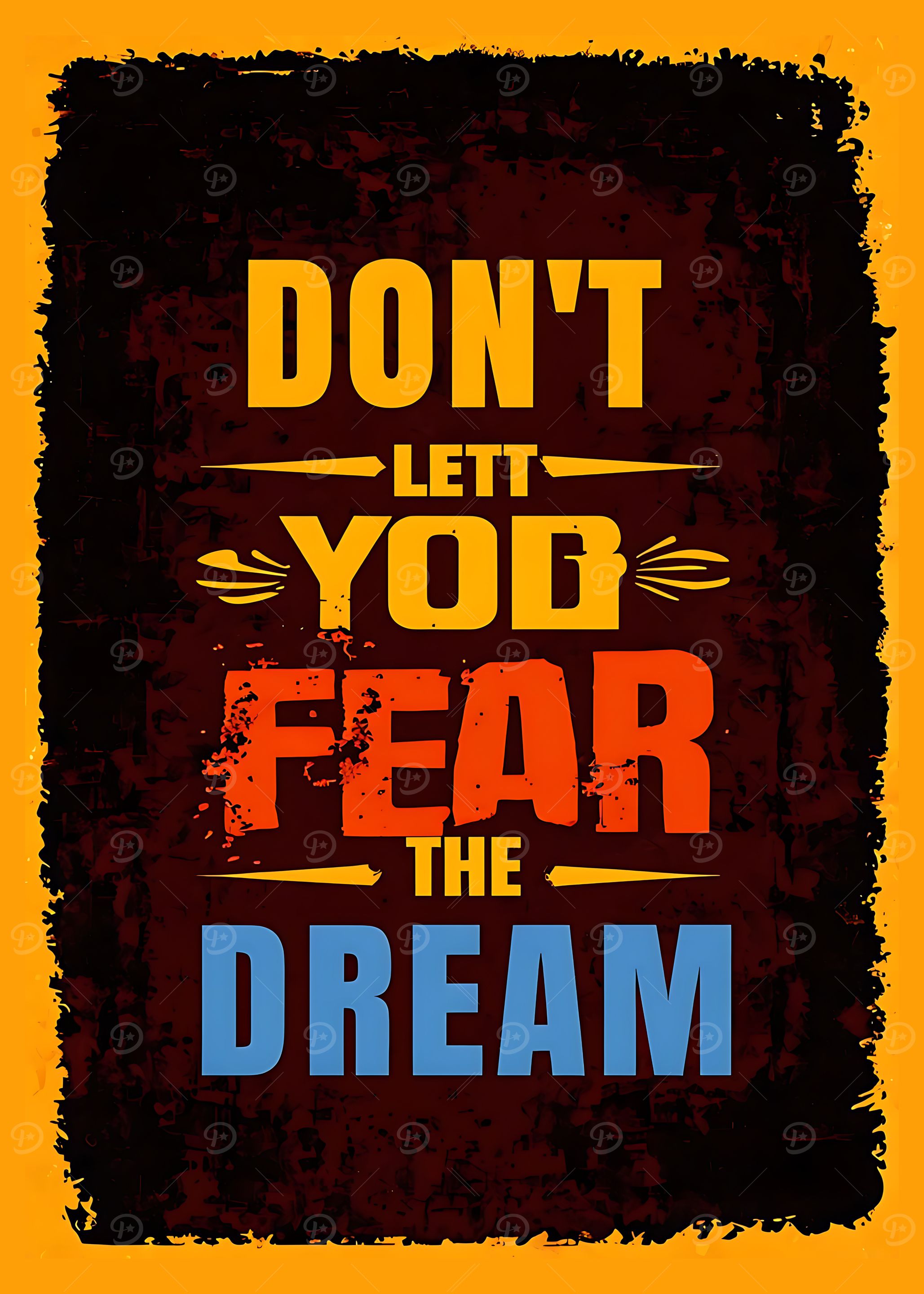 Don't Let Your Fear Dream Poster
