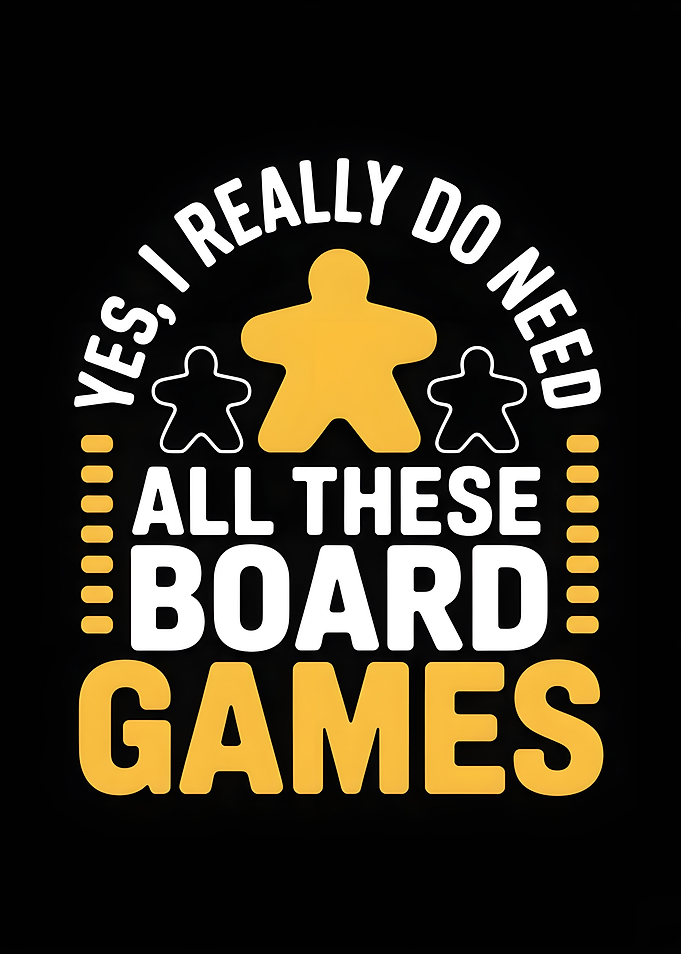Yes, I Really Do Need Boardgames