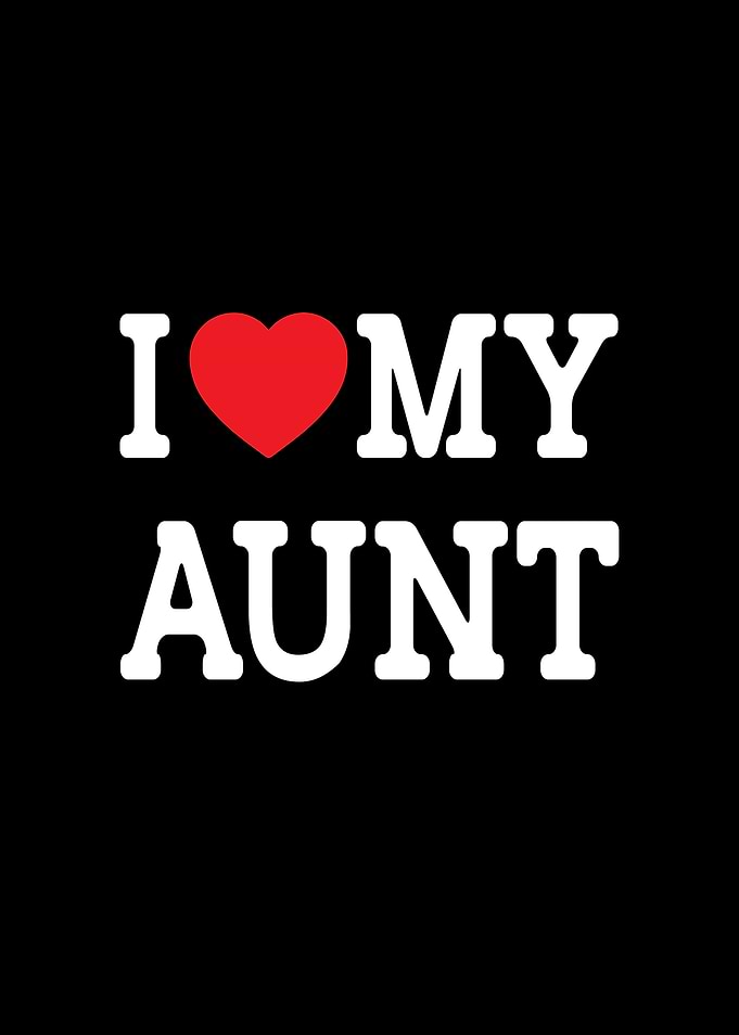 I Love My Aunt Family Love Graphic