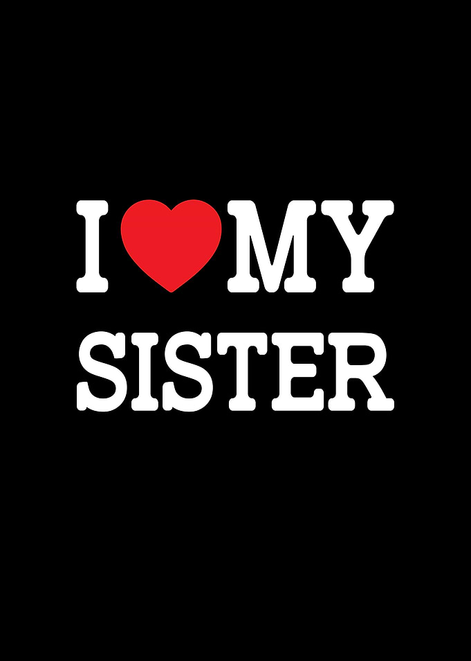 I Love My Sister Family Graphic