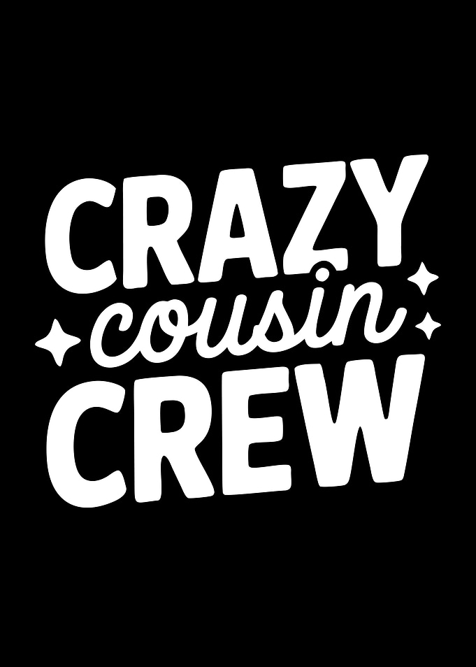 Crazy Cousin Crew Text Art