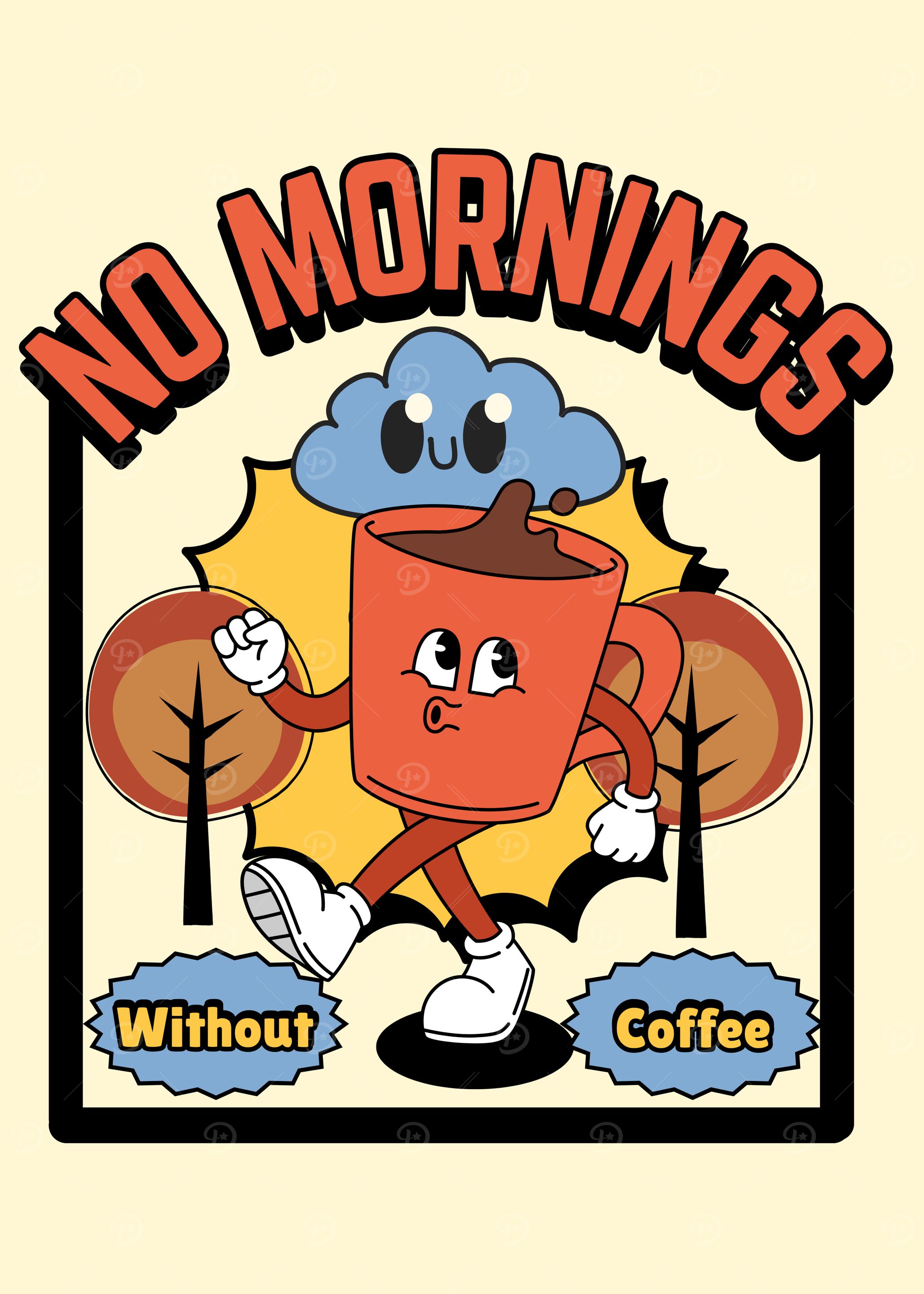 No Mornings Without Coffee Cartoon