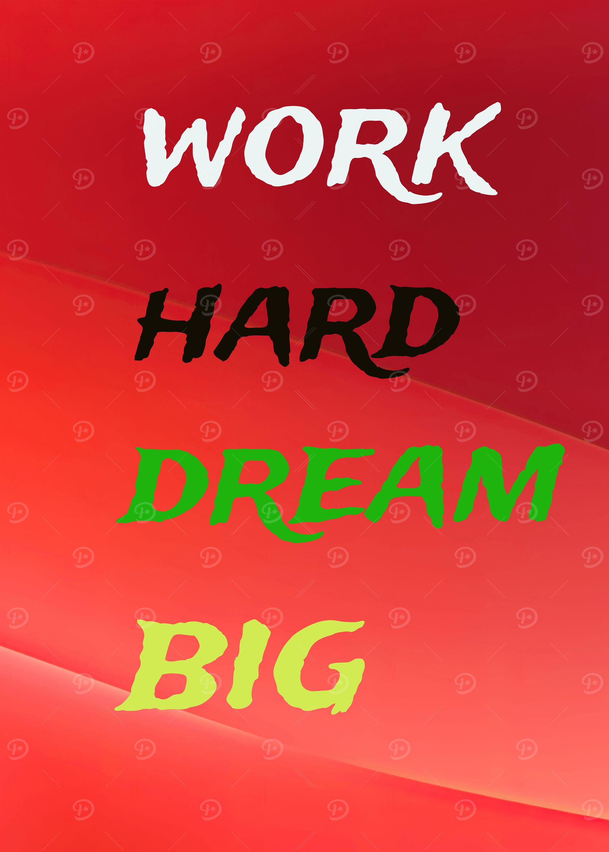 Work Hard Dream Big Motivation