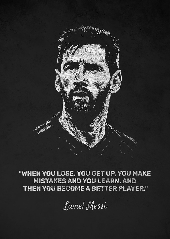 Lionel Messi Inspirational Lose Quote Poster