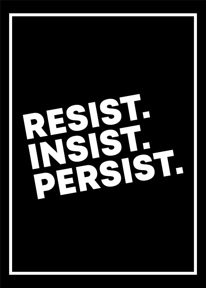 Resist, Insist, Persist Text Art