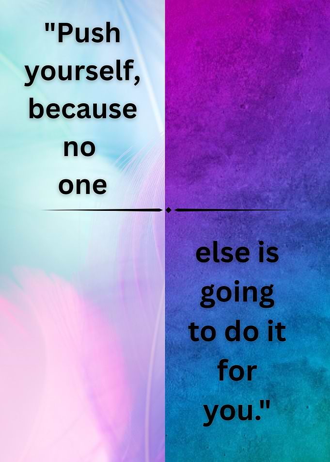 Motivational Quote: Push Yourself