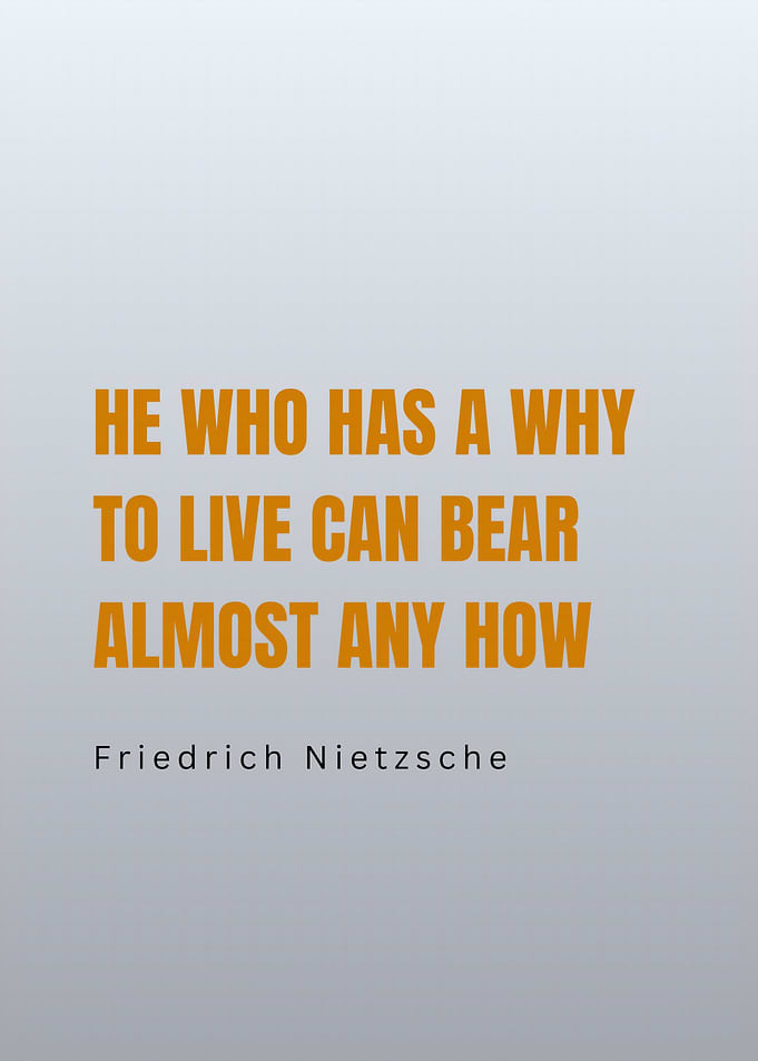 Nietzsche Quote: Why to Live
