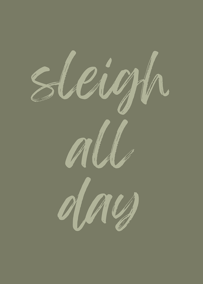 Sleigh All Day