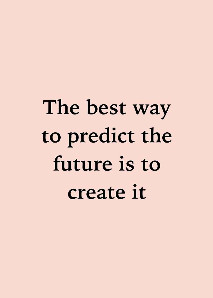 Inspirational Quote: Create the Future