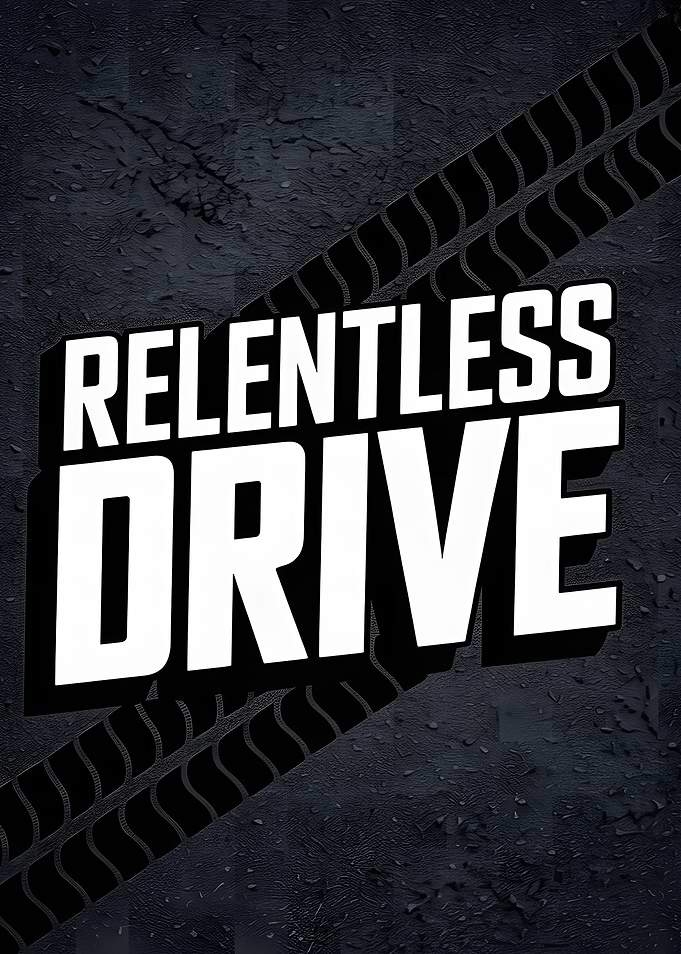 Relentless Drive Motivational Poster
