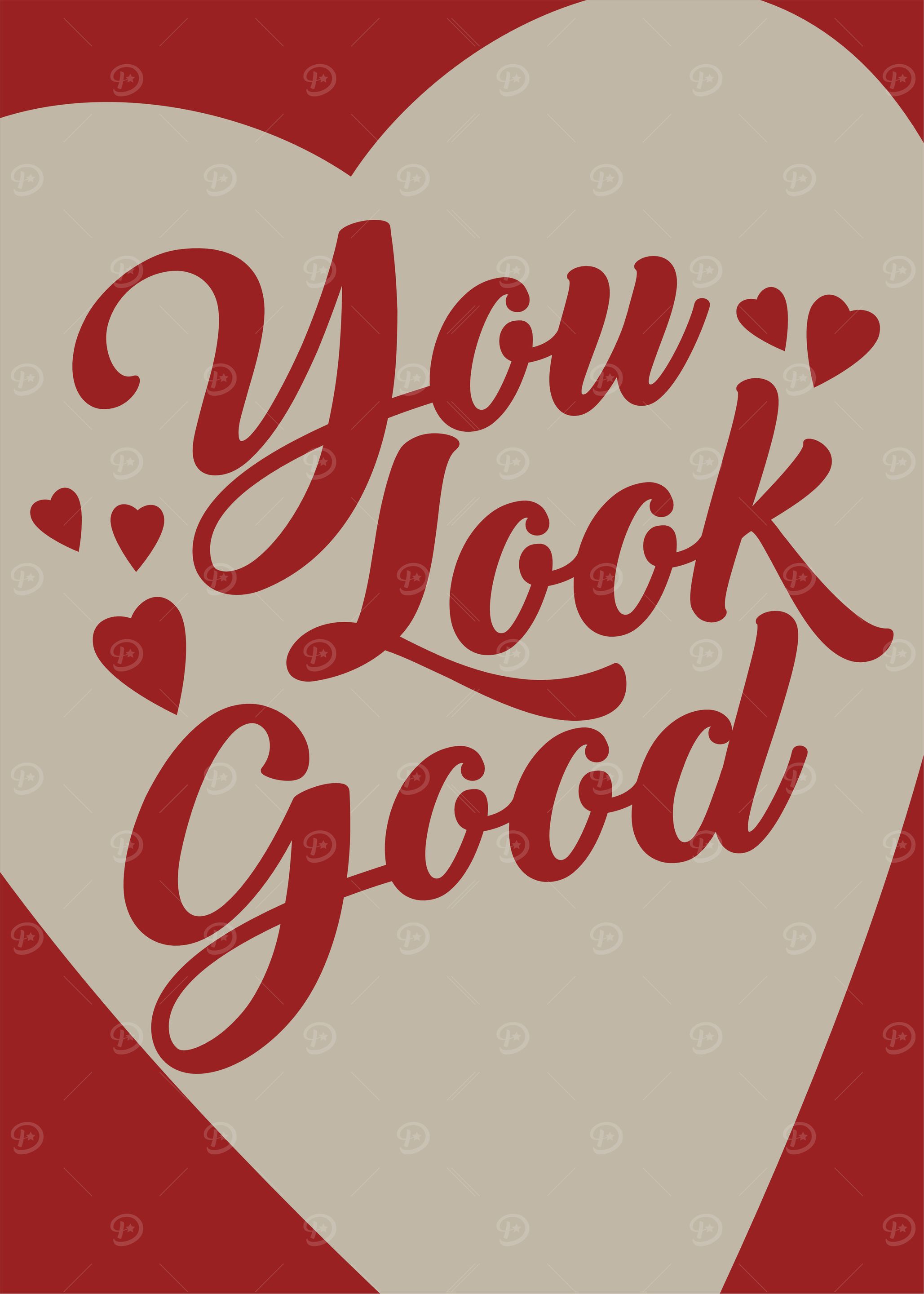 You Look Good Heart Graphic