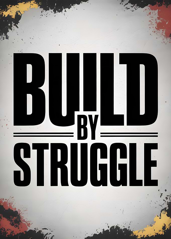 Build by Struggle Motivational Text poster