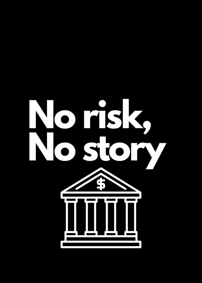 No Risk, No Story motivation