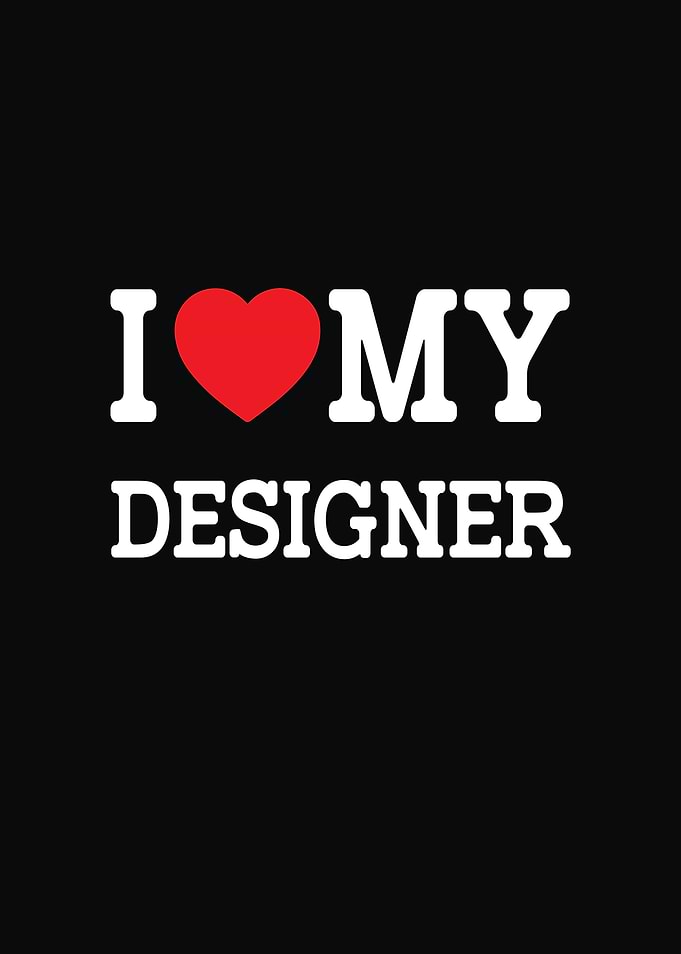 I Love My Designer Graphic