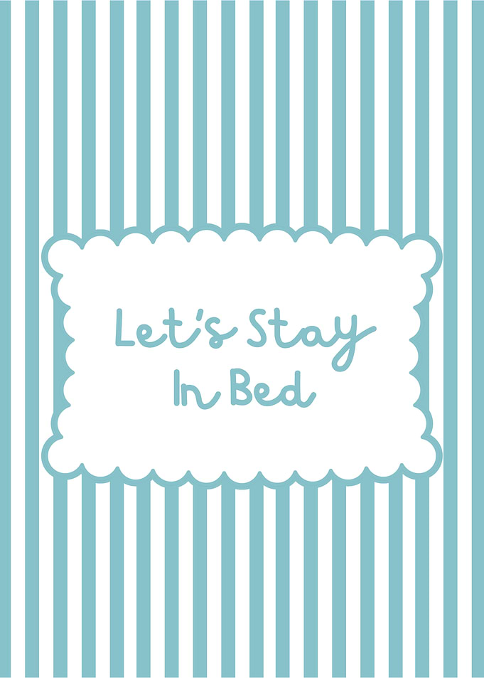 Let's Stay In Bed Illustration
