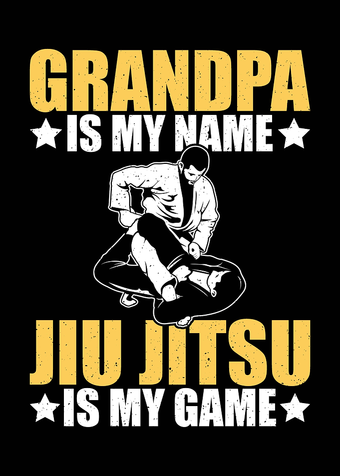 Grandpa Jiu Jitsu is my game