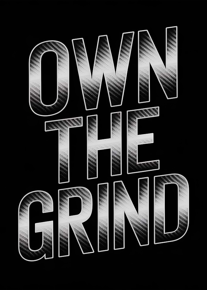 Own the Grind Motivational Text Art