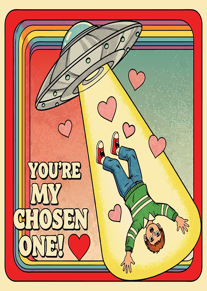 You're My Chosen One!