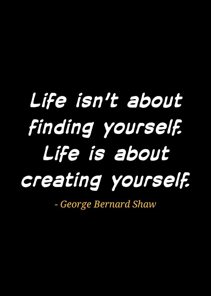 Life Quote by George Bernard Shaw
