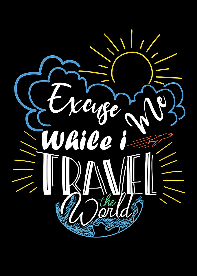 Excuse Me While I Travel