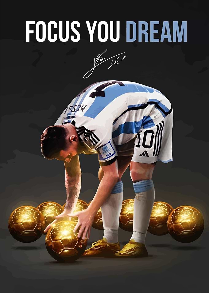 Lionel Messi Focus You Dream