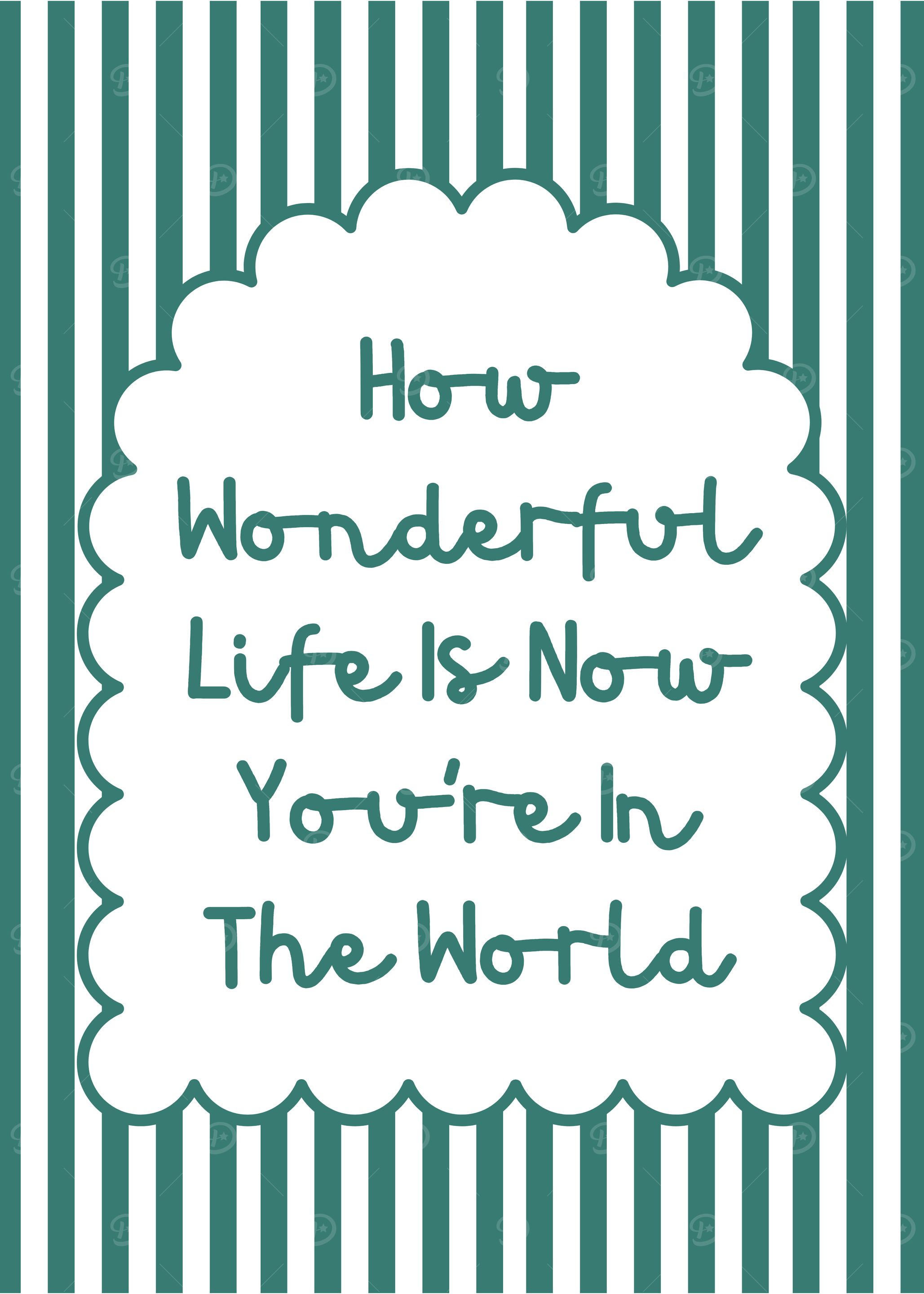How Wonderful Life Is Now You’re In The World