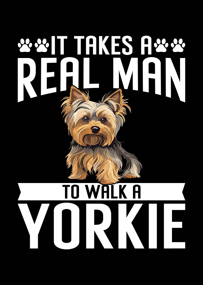 Real Man Walks a Yorkie