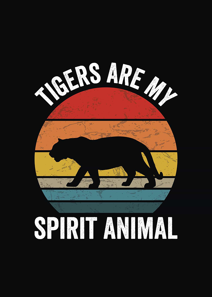 Tigers are my spirit animal retro design