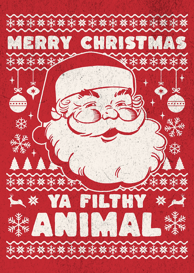 Merry Christmas Ya Filthy Animal