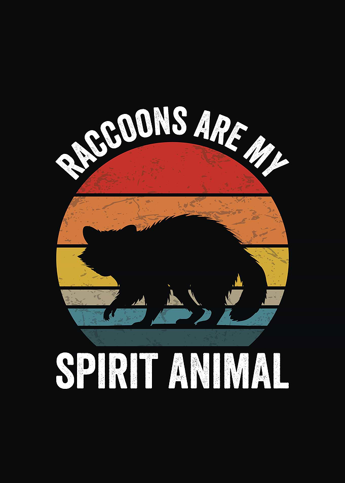 Raccoons are my spirit animal retro design