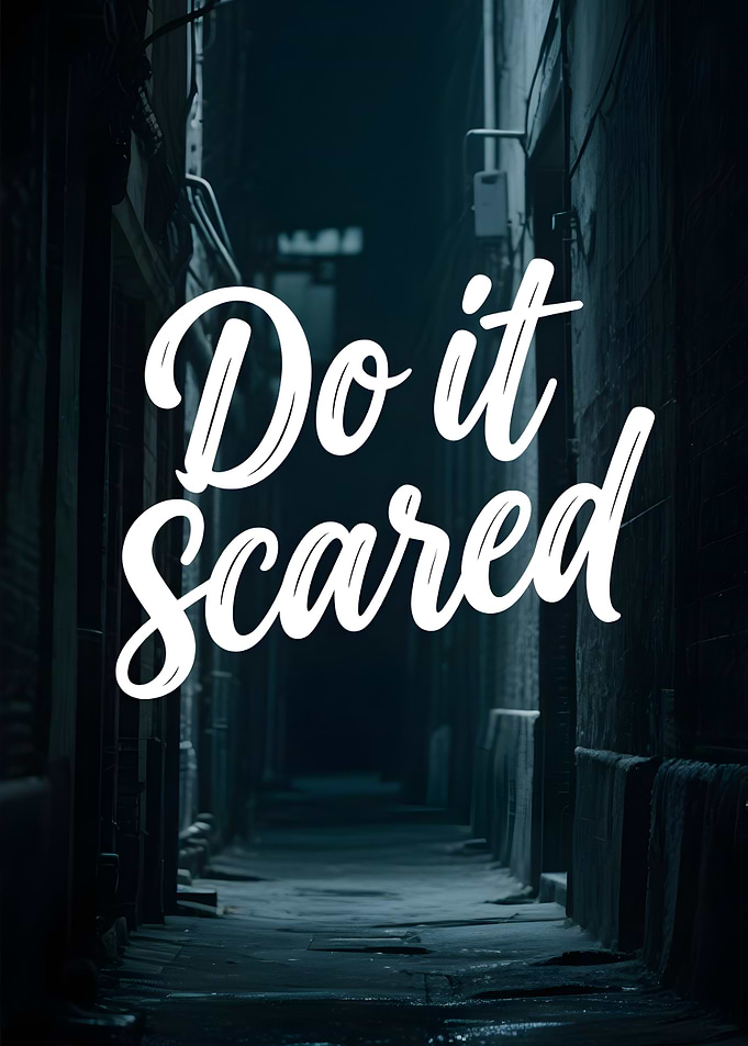 Science Quote: Do it Scared