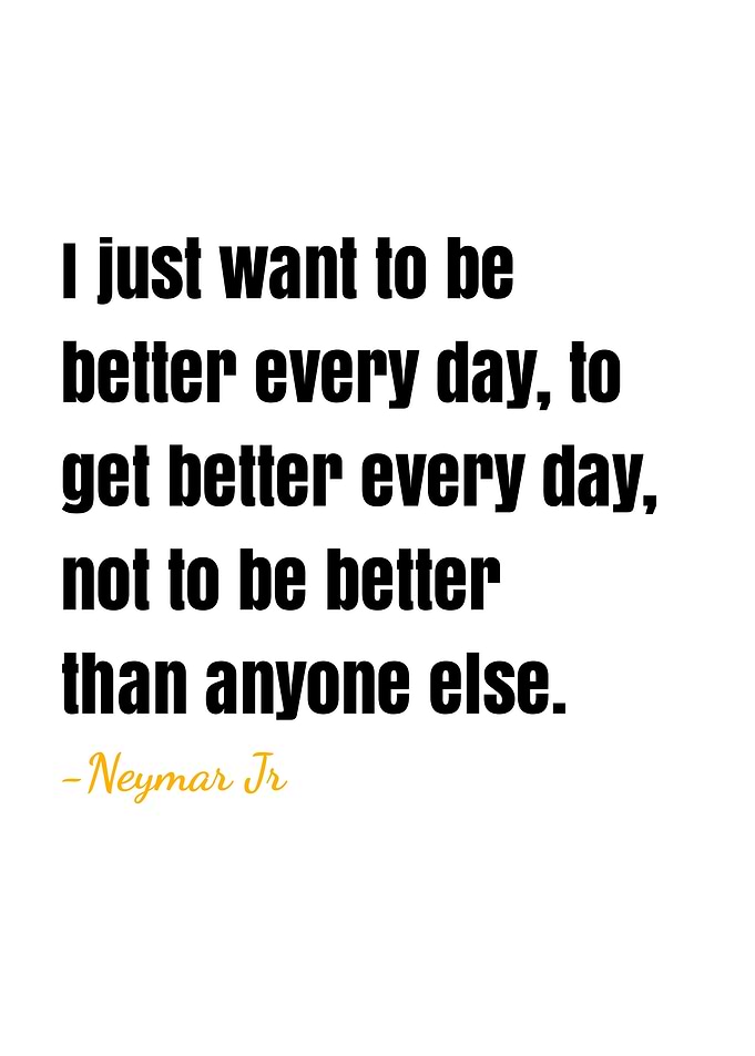 Neymar Jr. Inspirational Quote