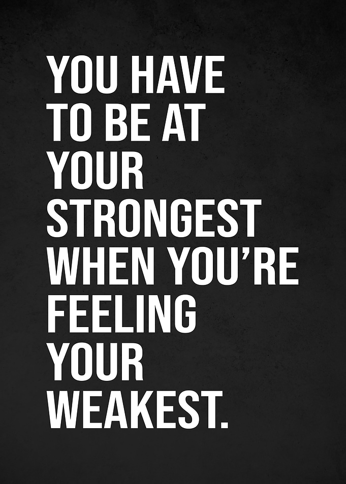 Motivational Quote: Strongest When Weakest