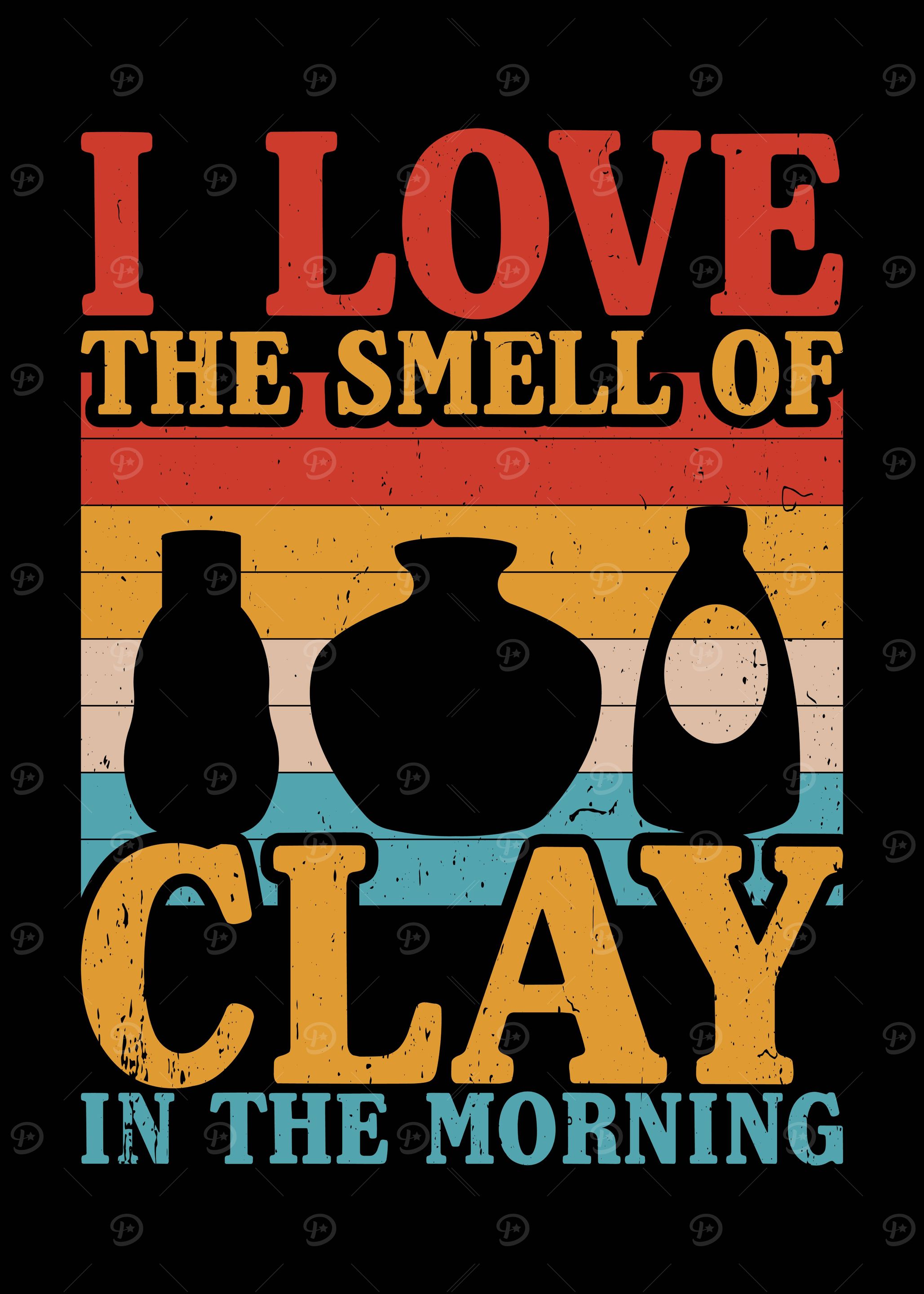 I Love The Smell Of Clay
