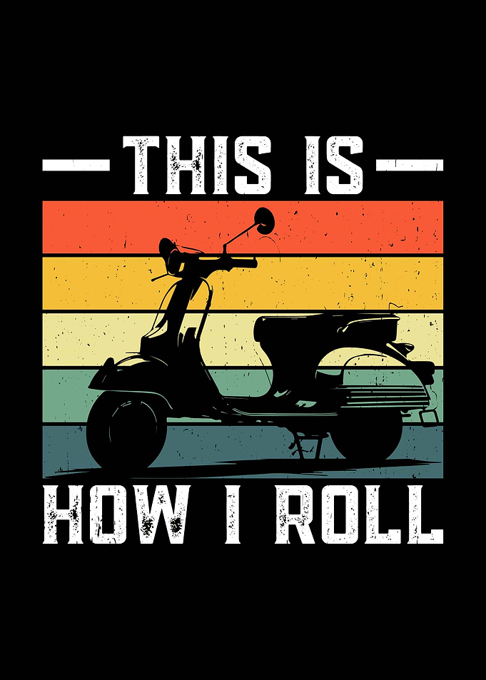 This is How I Roll Scooter